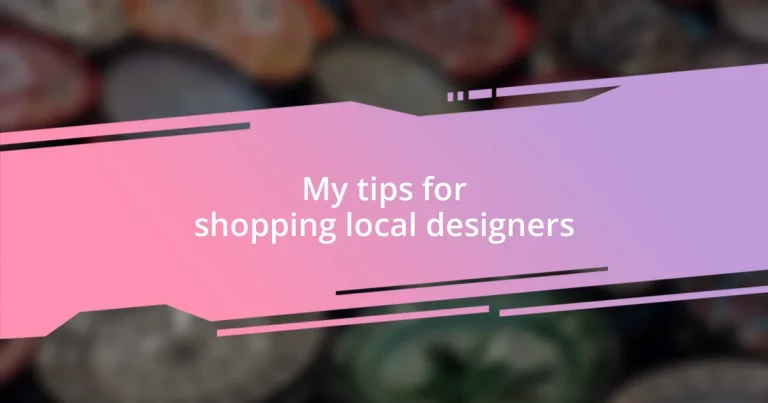 My tips for shopping local designers