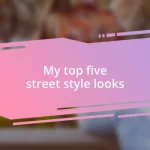 My top five street style looks