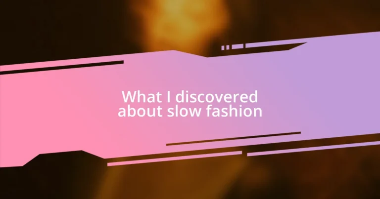 What I discovered about slow fashion