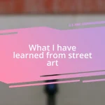 What I have learned from street art