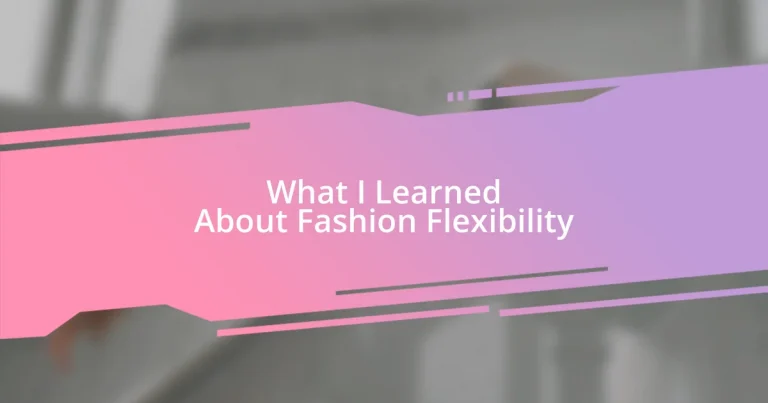 What I Learned About Fashion Flexibility