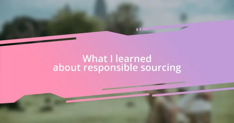 What I learned about responsible sourcing