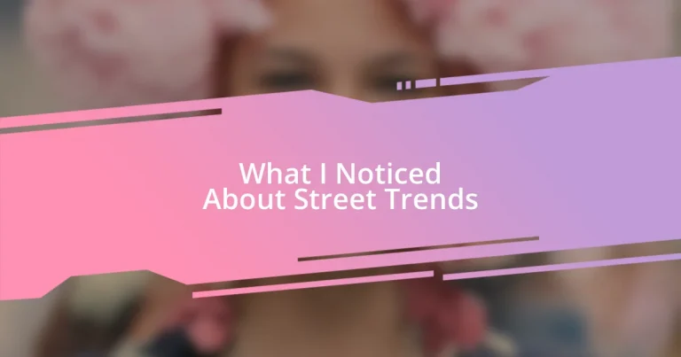 What I Noticed About Street Trends