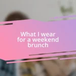 What I wear for a weekend brunch