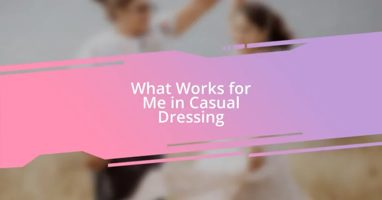 What Works for Me in Casual Dressing