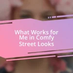 What Works for Me in Comfy Street Looks