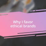 Why I favor ethical brands