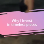 Why I invest in timeless pieces