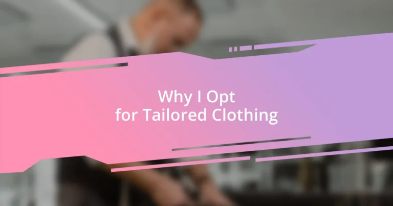 Why I Opt for Tailored Clothing