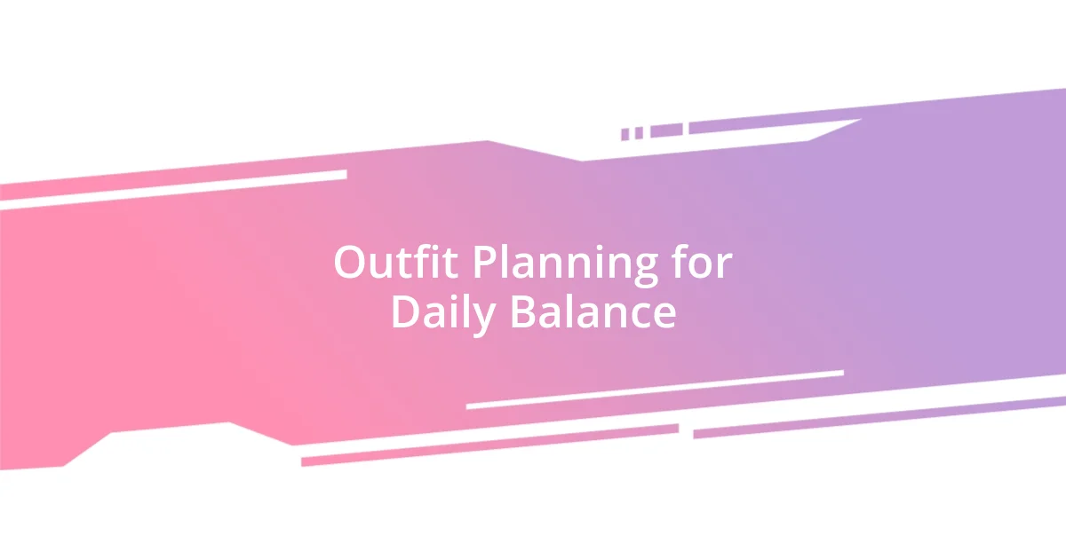 Outfit Planning for Daily Balance