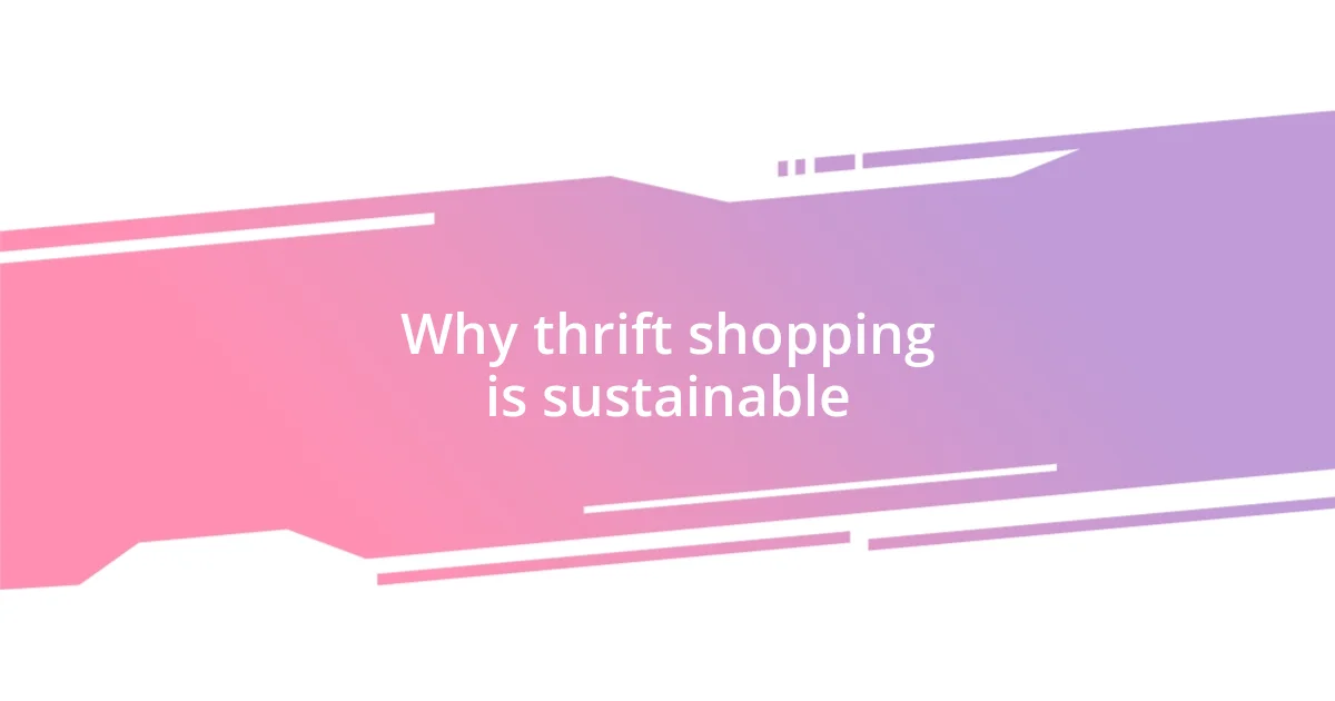 Why thrift shopping is sustainable