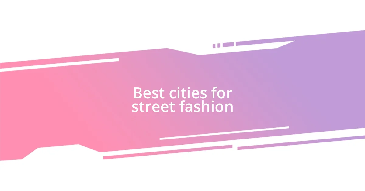 Best cities for street fashion