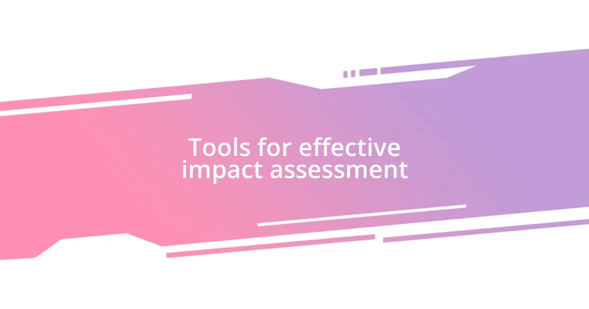 Tools for effective impact assessment