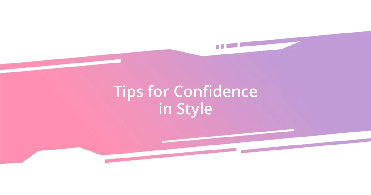 Tips for Confidence in Style